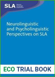 Neurolinguistic and Psycholinguistic Perspectives on SLA