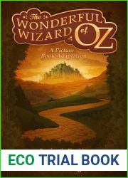 The Wonderful Wizard of Oz, A Picture Book Adaptation