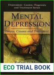 Mental Depression: Forms, Causes and Treatment (Depression-casues, Diagnosis and Treatment)