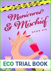 Manicures and Mischief (A Cozy Spa Mystery Book 6)