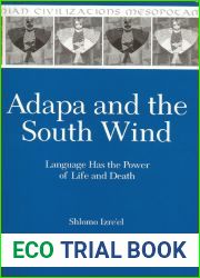 Adapa and the South Wind: Language Has the Power of Life and Death (Mesopotamian Civilizations)