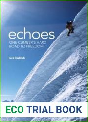 Echoes: One Climber|s Hard Road to Freedom