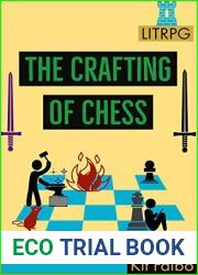 The Crafting of Chess