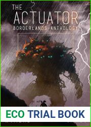 Borderlands Anthology (The Actuator, #1.5)