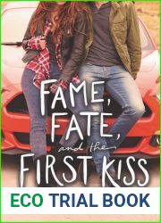 Fame, Fate, and the First Kiss (Love, Life, and the List, #2)