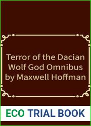 Terror of the Dacian Wolf God Omnibus Trilogy (3 books) (From Druid Force Comes: Terror of the Dacian Wolf God)