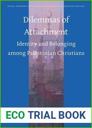 Dilemmas of Attachment: Identity and Belonging Among Palestinian Christians (Social, Economic and Political Studies of the Middle East an) by Bard Kartveit (2014-09-04)