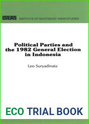 Political Parties and the 1982 General Election in Indonesia (Research notes and discussions paper Institute of Southeast Asian Studies)