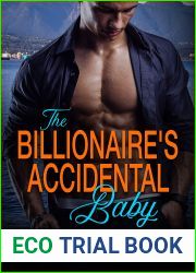 The Billionaire|s Accidental Baby (Billionaire Cousins #3)