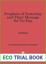 Prophets of Yesterday and Their Message for Today