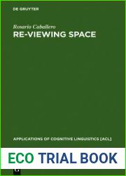 Re-Viewing Space: Figurative Language in Architects| Assessment of Built Space (Applications of Cognitive Linguistics [ACL], 2)