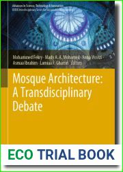 Mosque Architecture: A Transdisciplinary Debate (Advances in Science, Technology and Innovation)