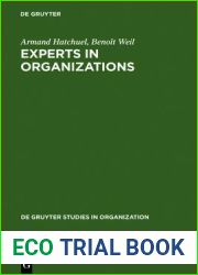 Experts in Organizations: A Knowledge-Based Perspective on Organizational Change (de Gruyter Studies in Organization, 63)