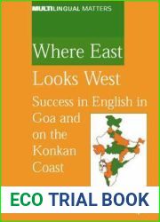 Where East Looks West: Success in English in Goa and the Konkan Coast (Multilingual Matters, 125)
