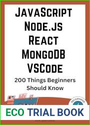 JavaScript Node.js React MongoDB VS Code: 200 Things Beginners Need to Know