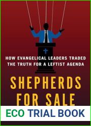 Shepherds for Sale: How Evangelical Leaders Traded the Truth for a Leftist Agenda