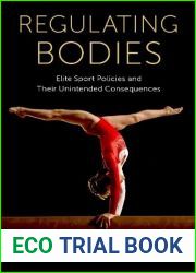 Regulating Bodies: Elite Sport Policies and Their Unintended Consequences