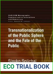 Transnationalization of the Public Sphere and the Fate of the Public (Euricom Monographs)