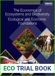 The Economics of Ecosystems and Biodiversity: Ecological and Economic Foundations [Paperback] [2012] (Author) Pushpam Kumar
