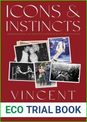 Icons and Instincts: Choreographing and Directing Entertainment|s Biggest Stars