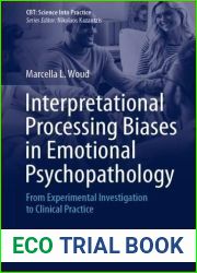 Interpretational Processing Biases in Emotional Psychopathology: From Experimental Investigation to Clinical Practice (CBT: Science Into Practice)