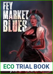 Fey Market Blues: A Noir, Adult Choose Your Own Path Adventure