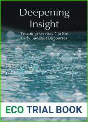 Deepening Insight: Teachings on vedana in the Early Buddhist Discourses