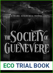The Society of Guenevere: A Dark Academia Novel
