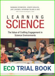 Learning Science: The Value of Crafting Engagement in Science Environments