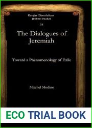The Dialogues of Jeremiah: Toward a Phenomenology of Exile (Gorgias Dissertations Biblical Studies)