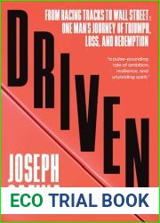 Driven: From Racing Tracks to Wall Street: One Man|s Journey of Triumph, Loss, and Redemption