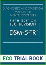 Diagnostic and Statistical Manual of Mental Disorders Text Revision Dsm-5-tr 5th Edition