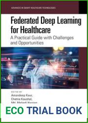 Federated Deep Learning for Healthcare: A Practical Guide with Challenges and Opportunities (Advances in Smart Healthcare Technologies)