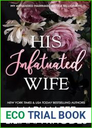 His Infatuated Wife (My Arranged Marriage with a Billionaire)