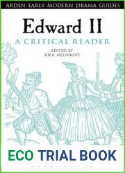 Edward II: A Critical Reader (Arden Early Modern Drama Guides)