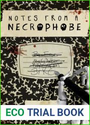 Notes from a Necrophobe: How To Survive Your Own Survival (The Necrophobe Series Book 1)