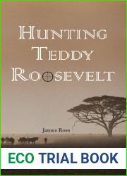 Hunting Teddy Roosevelt