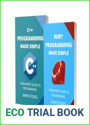 RUBY AND C++ PROGRAMMING MADE SIMPLE: A BEGINNER|S GUIDE TO PROGRAMMING - 2 BOOKS IN 1