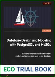 Database Design and Modeling with PostgreSQL and MySQL: Build efficient and scalable databases for modern applications using open source databases