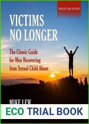 Victims No Longer: The Classic Guide for Men Recovering from Sexual Child Abuse