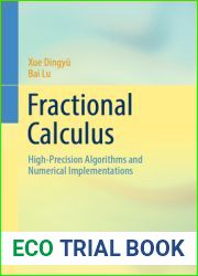 Fractional Calculus: High-Precision Algorithms and Numerical Implementations