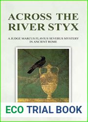 Across the River Styx (Judge Marcus Flavius Severus Mystery #6)