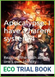 Apocalypse: I have a harem system: Realizing the truth about one|s own identity