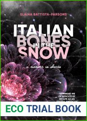 Italian Bones in the Snow: A Memoir in Shorts