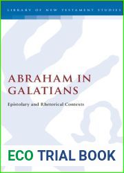 Abraham in Galatians: Epistolary and Rhetorical Contexts (Journal for the Study of the New Testament Supplement)