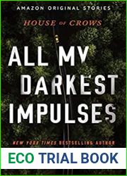 All My Darkest Impulses (House of Crows, #1)