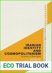 Iranian Identity and Cosmopolitanism: Spheres of Belonging (Suspensions: Contemporary Middle Eastern and Islamicate Thought)