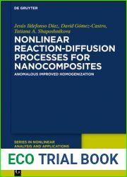 Nonlinear Reaction-Diffusion Processes for Nanocomposites: Anomalous Improved Homogenization (De Gruyter Series in Nonlinear Analysis and Applications, 39)