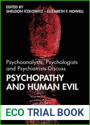 Psychoanalysts, Psychologists and Psychiatrists Discuss Psychopathy and Human Evil