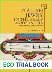Italian Jewry in the Early Modern Era: Essays in Intellectual History (Perspectives in Jewish Intellectual Life)